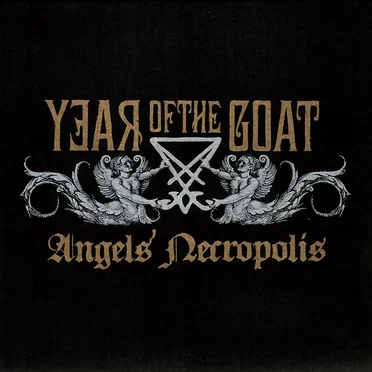 Angels’ Necropolis by Year of the Goat - album cover