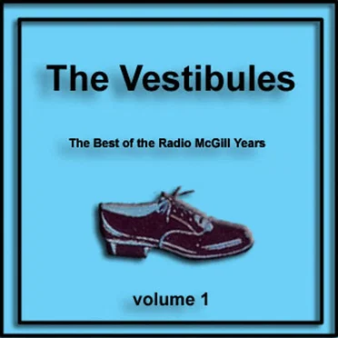 The Best of the Radio McGill Years, Volume 1 by The Vestibules - album cover