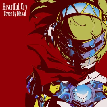 Heartful Cry (From "Persona 3 FES")