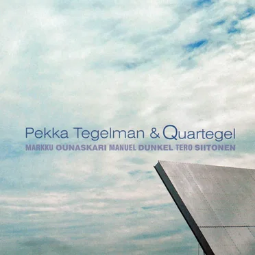 Pekka Tegelman & Quartegel by Pekka Tegelman & Quartegel - album cover
