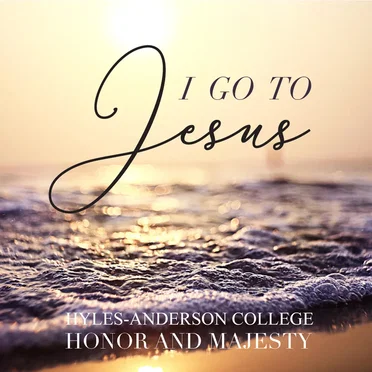 I Go to Jesus by Hyles–Anderson College - album cover