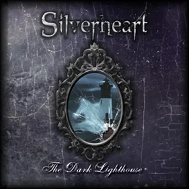 The Dark Lighthouse by Silverheart - album cover