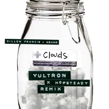 Clouds (YULTRON × Hopsteady remix)