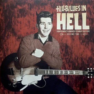 Hillbillies in Hell: Country Music's Tormented Testament (1952-1974) Volume Two by Various Artists - album cover