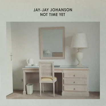 Not Time Yet by Jay-Jay Johanson - album cover