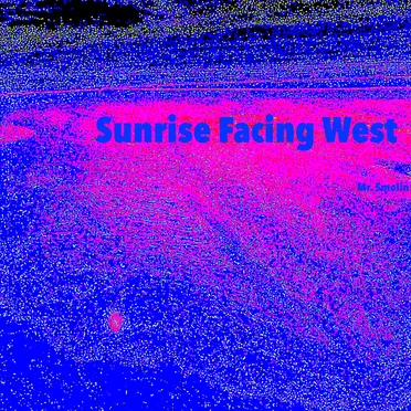 Sunrise Facing West