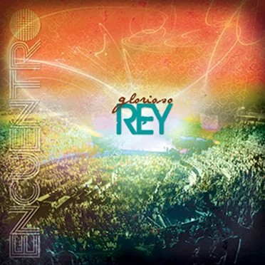 Glorioso Rey by En Espíritu y En Verdad - album cover