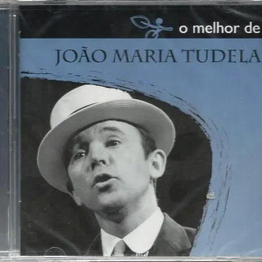 O Melhor De João Maria Tudela