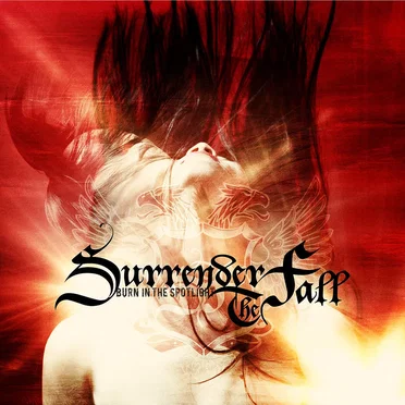 Burn in the Spotlight by Surrender the Fall - album cover