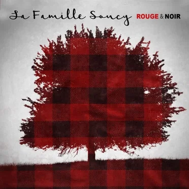 Rouge & Noir by La Famille Soucy - album cover