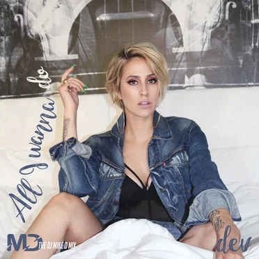 All I Wanna Do (The DJ Mike D mix)