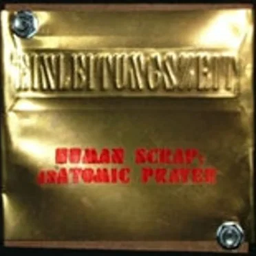 Human Scrap: AnAtomic Prayer