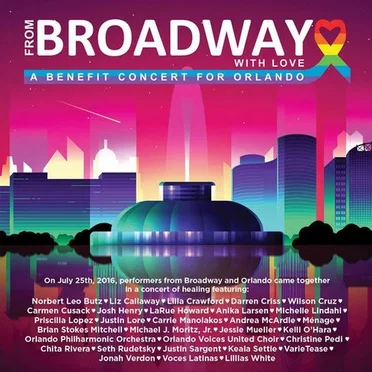 From Broadway With Love: A Benefit Concert for Orlando by Various Artists - album cover