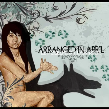 Let Sleeping Dogs Lie by Arranged in April - album cover