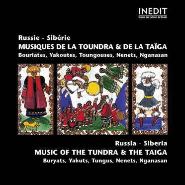 Russie - Sibérie - Musiques de la Toundra et de la Taïga (Bouriates, Yakoutes, Toungouses, Nenets, Nganasan) by Various Artists - album cover