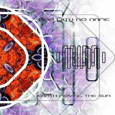Earth Moving the Sun by Man With No Name - album cover