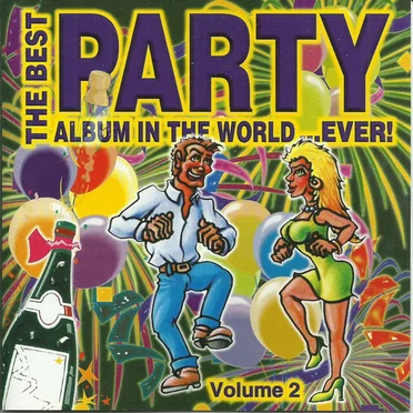 The Best Party Album in the World… Ever! Volume 2 by Various Artists - album cover