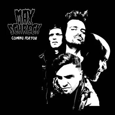 Coming For You by Max Schreck - album cover