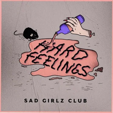 Hard Feelings by Sad Girlz Club - album cover
