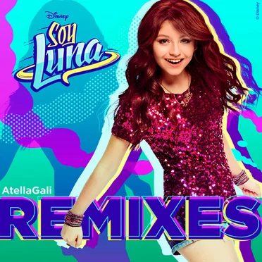 Soy Luna Remixes (AtellaGali Remixes)