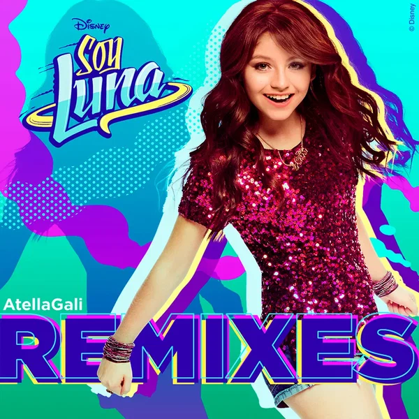 Soy Luna Remixes (AtellaGali Remixes)
