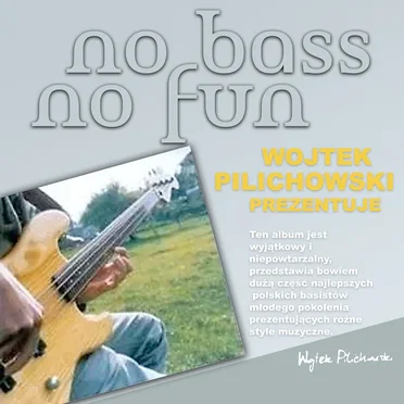 No Bass No Fun by Wojtek Pilichowski - album cover