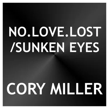 No Love Lost/Sunken Eyes