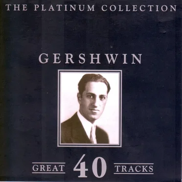 Gershwin - The Platinum Collection