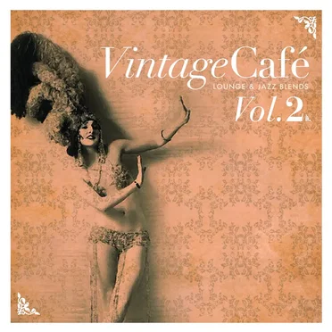 Vintage Café - Jazz & Lounge Blends Vol. 2 by Various Artists - album cover