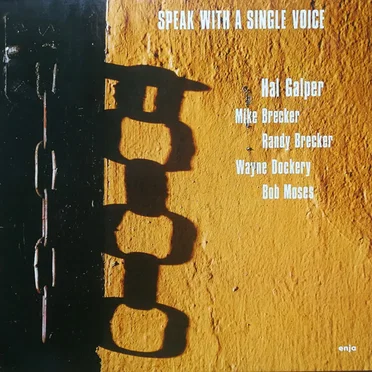 Speak With a Single Voice by Hal Galper Quintet - album cover