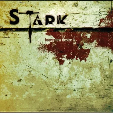 Brave New Desire by Stark - album cover