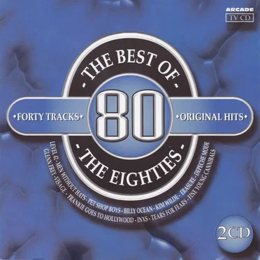The Best of the Eighties: Forty Tracks, Original Hits by Various Artists - album cover
