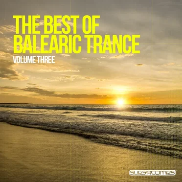 The Best of Balearic Trance, Volume Three by Various Artists - album cover