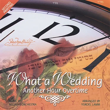 What a Wedding – Another Hour Overtime