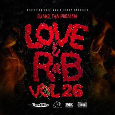 Love & R&B Vol. 26 by DJ BAD THA PROBLEM - album cover