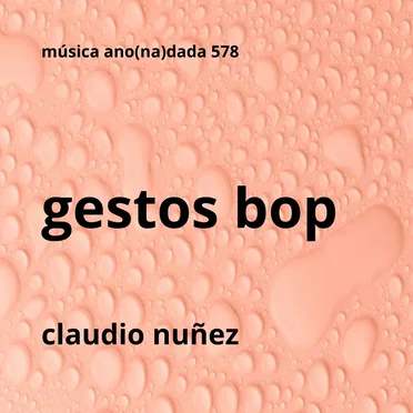 Gestos bop by Claudio Nuñez - album cover