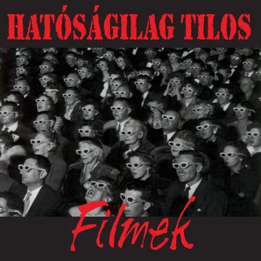 Filmek by Hatóságilág Tilos - album cover