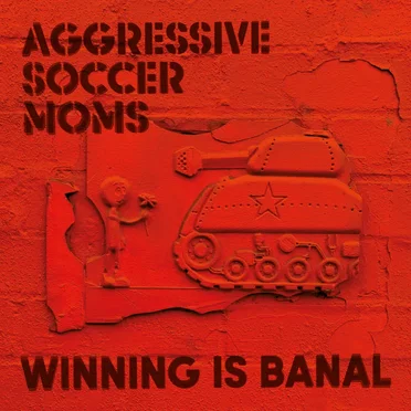 Winning is Banal by Aggressive Soccer Moms - album cover