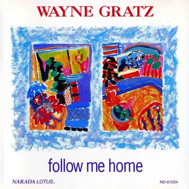 Follow Me Home by Wayne Gratz - album cover
