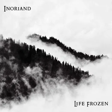 Life Frozen by Inoriand - album cover