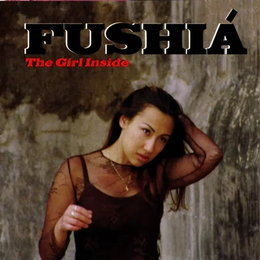 The Girl Inside by Fushiá - album cover
