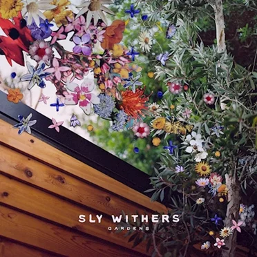 Gardens by Sly Withers - album cover