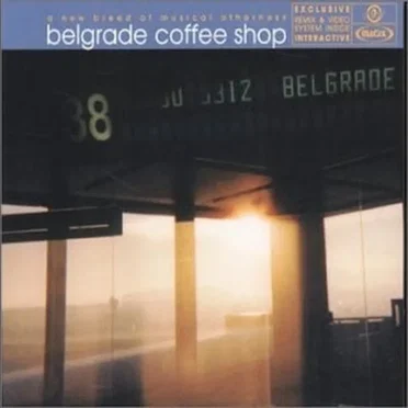 Belgrade Coffee Shop 1 by Various Artists - album cover