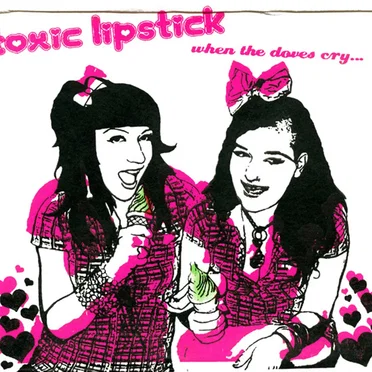 When The Doves Cry... by Toxic Lipstick - album cover