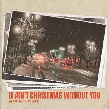 It Ain’t Christmas Without You