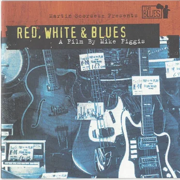 Martin Scorsese Presents the Blues: Red, White & Blues by Various Artists - album cover