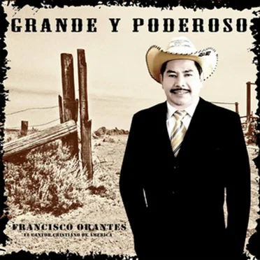 Grande y poderoso by Francisco Orantes - album cover