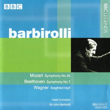 Mozart: Symphony no. 35 / Beethoven: Symphony no. 7 / Wagner: Siegfried Idyll