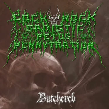 Butchered by CockRock Sadistic Petus Pennytration - album cover