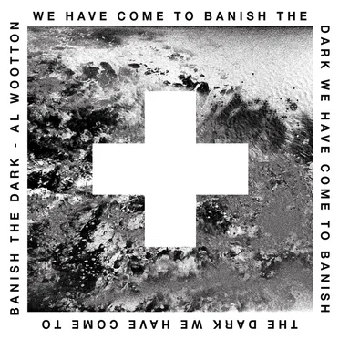 We Have Come to Banish the Dark